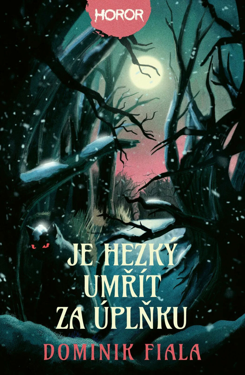 Je hezký umřít za úplňku - Dominik Fiala