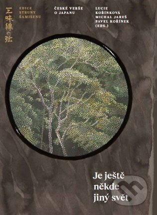 Je ještě někde jiný svět (České verše o Japanu)