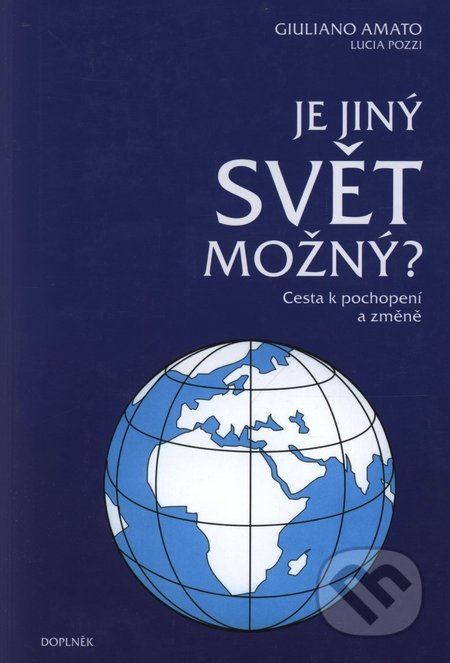 Je jiný svět možný? (Cesta k pochopení a změně)