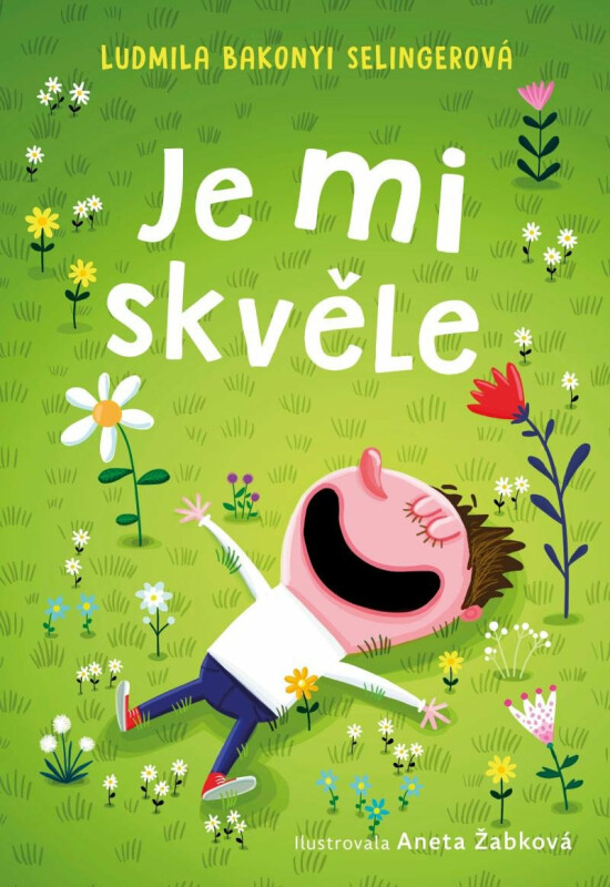 Je mi skvěle - Ludmila Bakonyi Selingerová