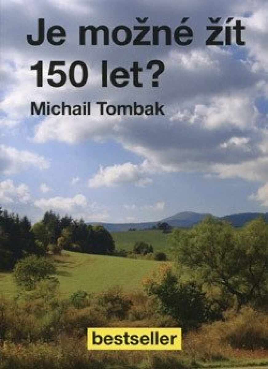 Je možné žít 150 let? - Michail Tombak