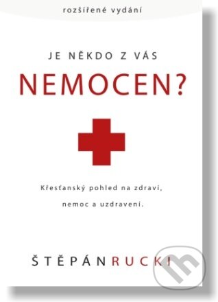 Je někdo z vás nemocen?