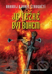 Je těžké být bohem