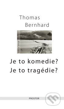 Je to komedie? Je to tragédie?