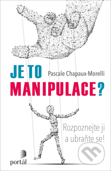 Je to manipulace? (Rozpoznejte ji a ubraňte se!)