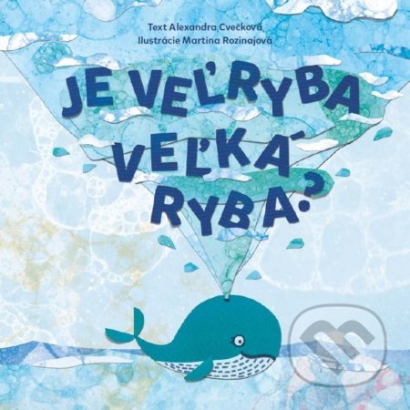 Je veľryba veľká ryba?