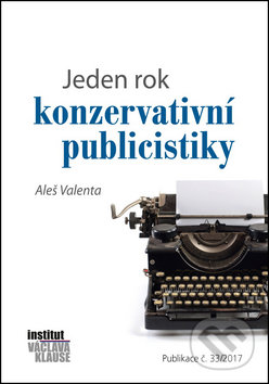 Jeden rok konzervativní publicistiky