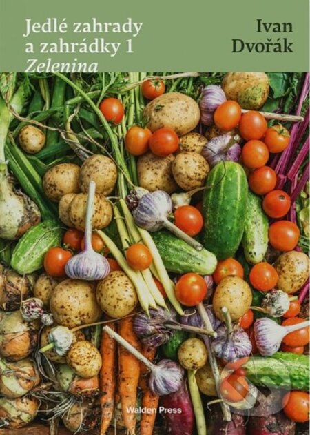 Jedlé zahrady a zahrádky 1 - Zelenina