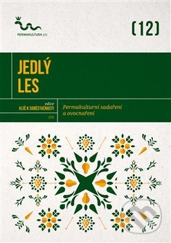 Jedlý les (Permakulturní sadaření a ovocnaření)