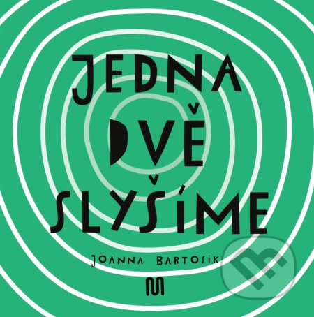 JEDNA, DVĚ - SLYŠÍME