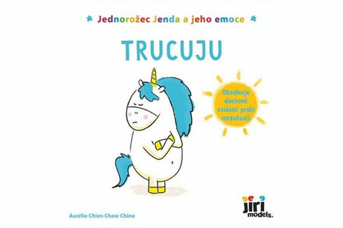 Jednorožec Jenda a jeho emoce - Trucuju - Aurélie Chien Chow Chine