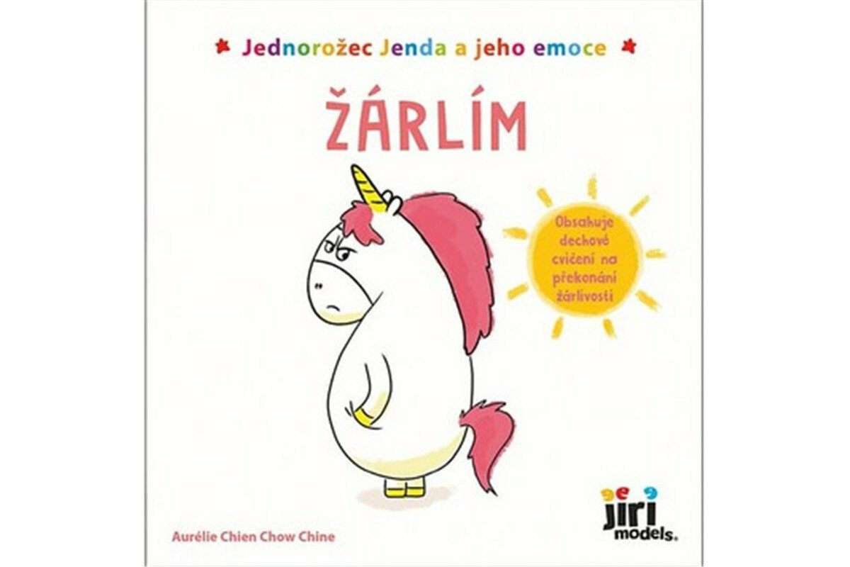 Jednorožec Jenda a jeho emoce - Žárlím - Aurélie Chien Chow Chine