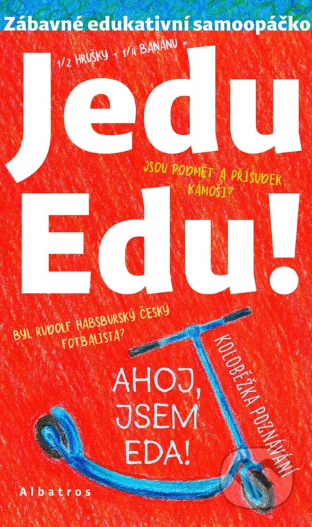 Jedu Edu (Zábavné edukativní opáčko)