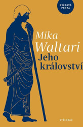 Jeho království (Jedenáct listů Marca Manilia Mezentiana z jara r. XXX po Kristu) - kniha z kategorie Společenská beletrie