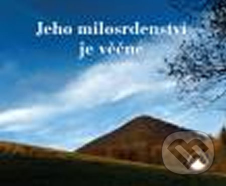 Jeho milosrdenství je věčné