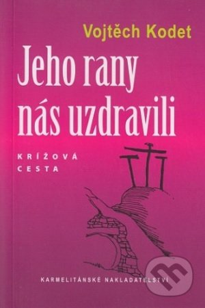 Jeho rany nás uzdravili