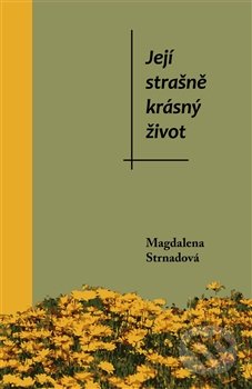 Její strašně krásný život