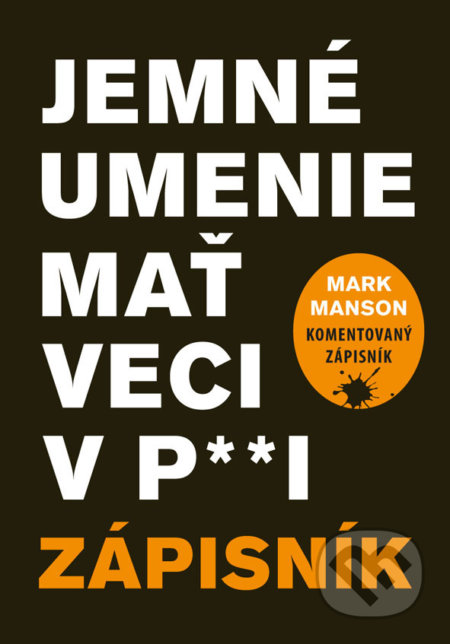 Jemné umenie mať veci v paži - Zápisník