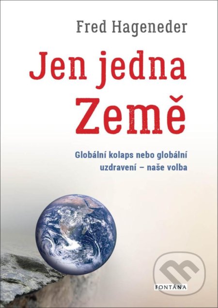 Jen jedna Země (Globální kolaps nebo globální uzdravení