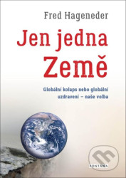 Jen jedna Země (Globální kolaps nebo globální uzdravení