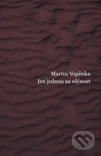 Jen jednou za věčnost