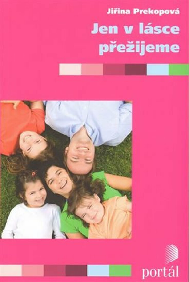 Jen v lásce přežijeme - Jiřina Prekopová