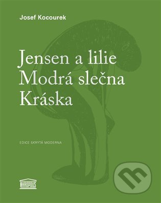Jensen a lilie / Modrá slečna / Kráska