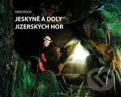 Jeskyně a doly Jizerských hor