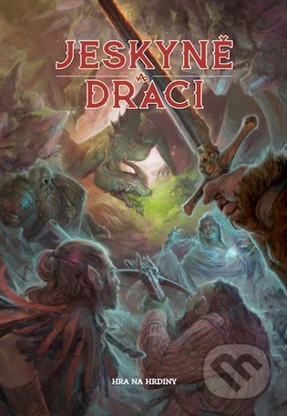 Jeskyně a draci