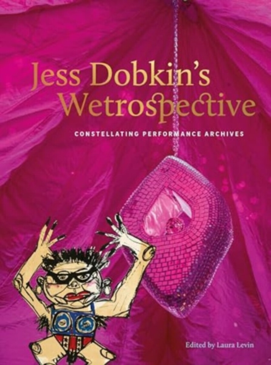 Jess Dobkinâ€™s Wetrospective