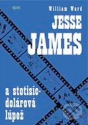 Jesse James a stotisícdolárová lúpež