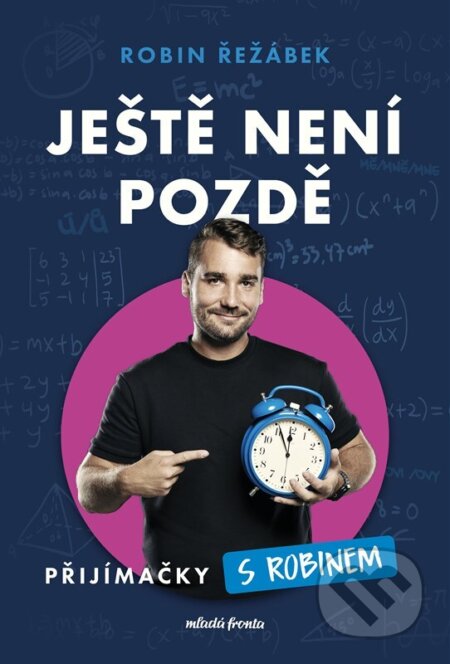 Ještě není pozdě (Přijímačky s Robinem)