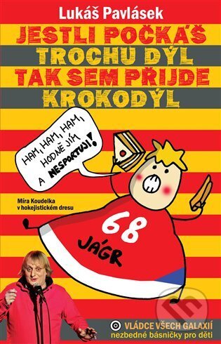 Jestli počkáš trochu dýl, tak sem přijde krokodýl