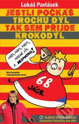 Jestli počkáš trochu dýl, tak sem přijde krokodýl