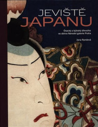 Jeviště Japanu (Ósacký a kjótský dřevořez ve sbírce Národní galerie Praha) - kniha z kategorie Malířství a sochařství