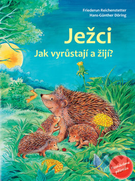 Ježci (Jak vyrůstají a žijí?)