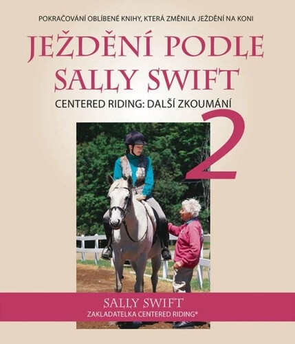 Ježdění podle Sally Swift 2 - Swift Sally