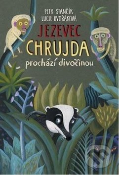 Jezevec Chrujda prochází divočinou