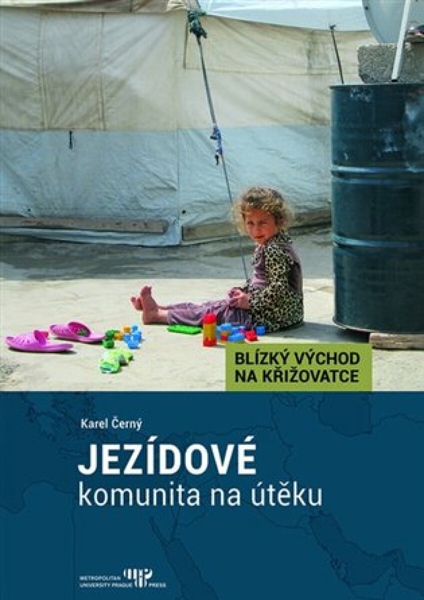 Jezídové - komunita na útěku - Karel Černý