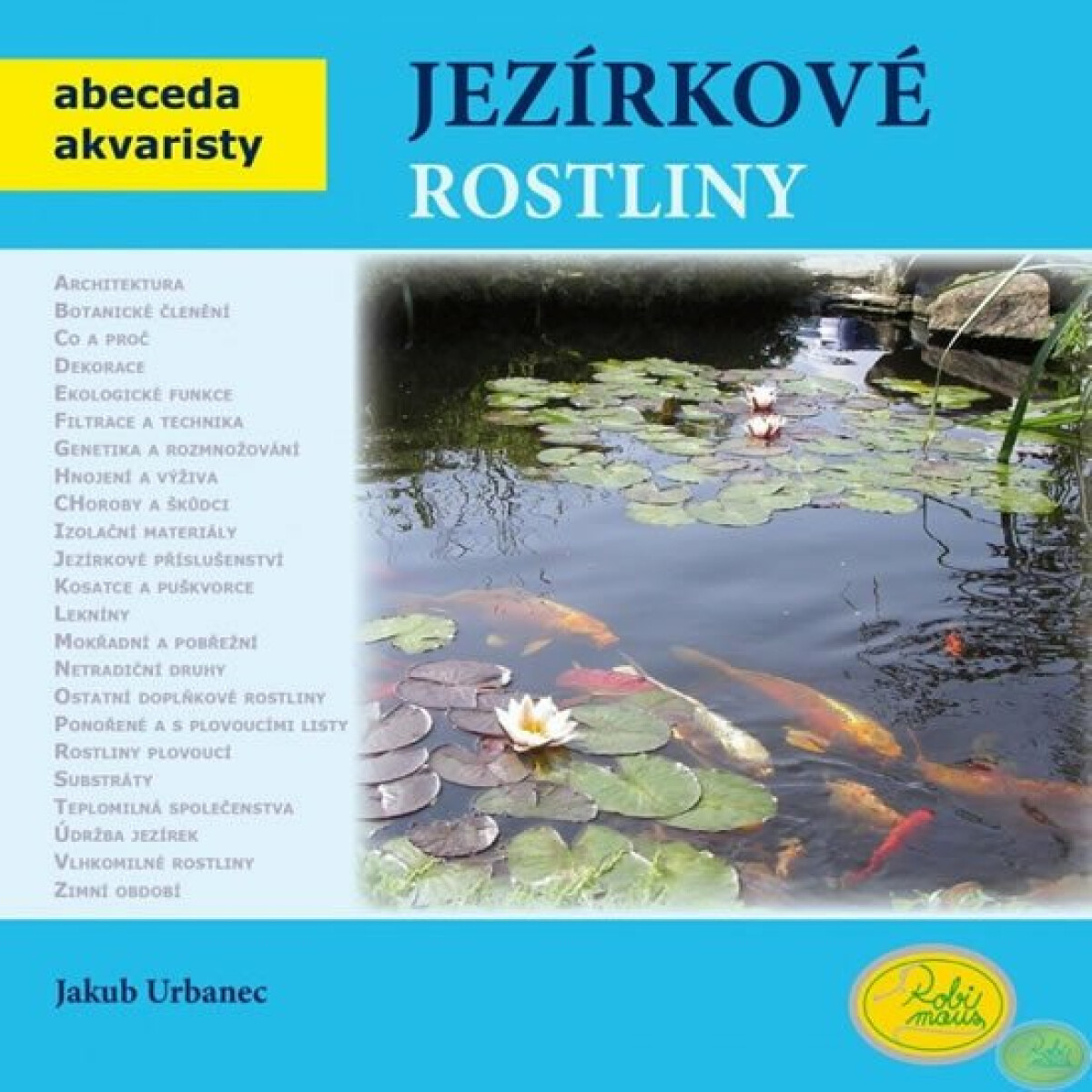 Jezírkové rostliny - Abeceda akvaristy - Jakub Urbanec