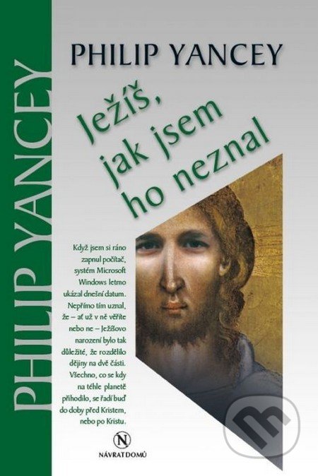 Ježíš, jak jsem ho neznal