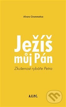 Ježíš můj Pán (Zkušenost rybáře Petra)