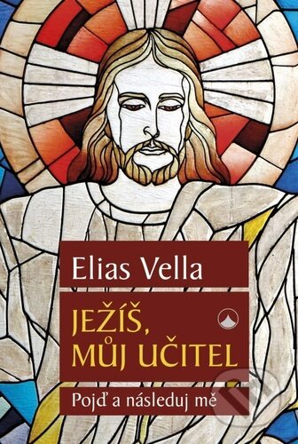 Ježíš, můj Učitel (Pojď a následuj mě)