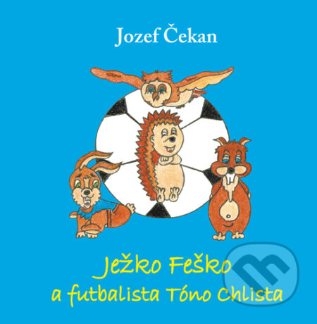 Ježko Feško a futbalista Tóno Chlista