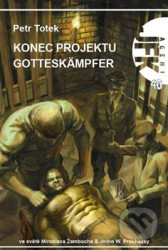 Agent JFK 40 - Konec projektu Gotteskämpfer