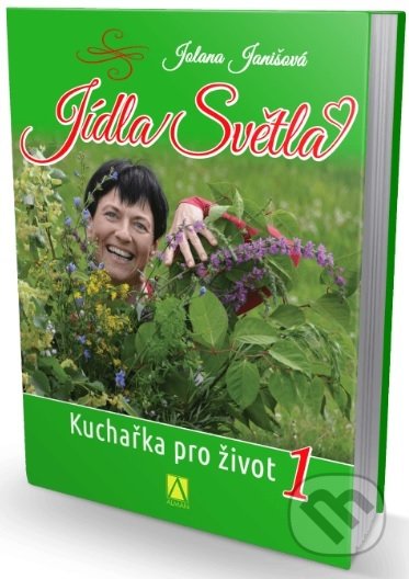 Jídla Světla (Kuchařka pro život 1)