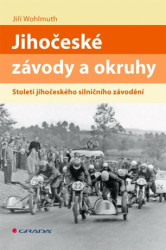 Jihočeské závody a okruhy (Století jihočeského silničního závodění) - kniha z kategorie Historie
