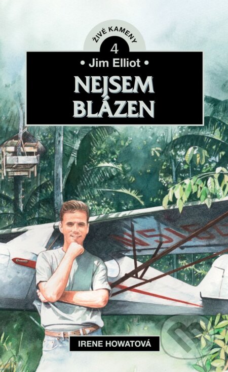 Jim Elliot - Nejsem blázen