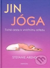 Jin jóga (Tichá cesta k vnitřnímu středu)