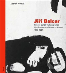 Jiří Balcar (Filmové plakáty malbou a koláží / Film Posters with Brush and Scissors 1959